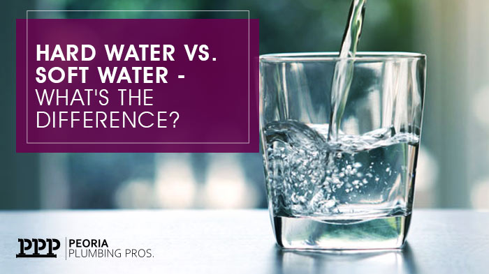 Hard Water Vs. Soft Water - What's The Difference? | Peoria Plumbing Pros | Peoria Arizona Plumbers