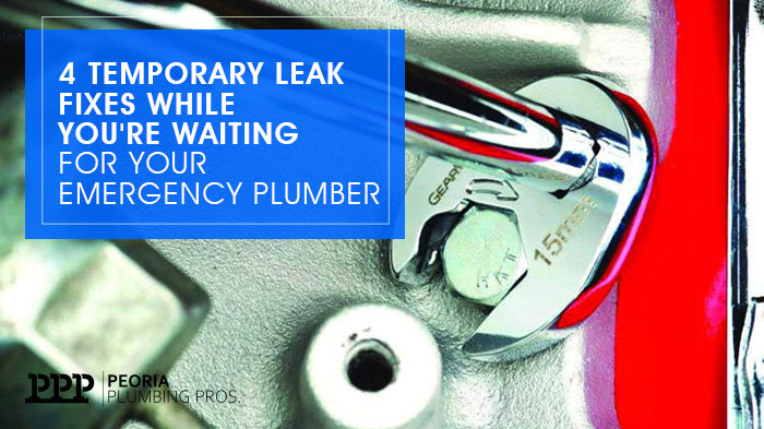 4 Temporary Leak Fixes While You're Waiting For Your Emergency Plumber | Peoria Plumbing Pros | Peoria Arizona Plumbers